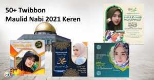 50+ Twibbon Maulid Nabi 2021 Keren