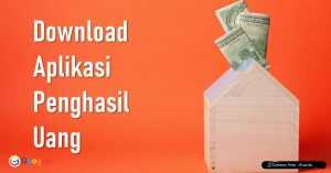 Download Aplikasi Penghasil Uang