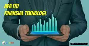 Apa Itu Finansial Teknologi