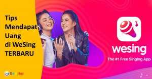 Tips Mendapat Uang di WeSing TERBARU