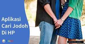 Aplikasi Cari Jodoh Online Terbaik di HP